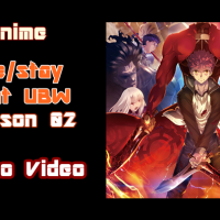 L'anime Fate Stay Night UBW S2 en Promo vidéo